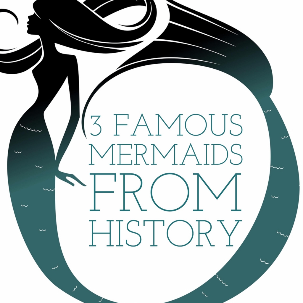 Three Famous Mermaids from History